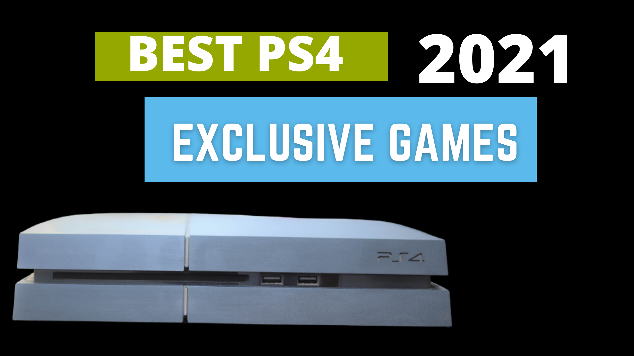 Best PS4 Exclusive Games