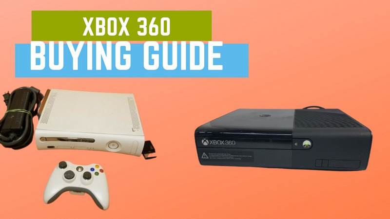 xbox 360 buying guide 2021